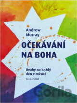 Očekávání na Boha : úvahy na každý den v měsíci
