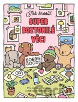 Jak kreslit super roztomilé věci s Bobbie Goods