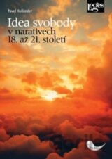 Idea svobody v narativech 18. až 21. století