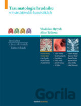 Traumatologie hrudníku v instruktivních kazuistikách