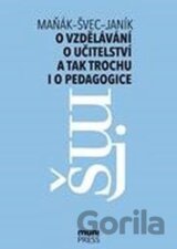 O vzdělávání, učitelství a tak trochu i o pedagogice