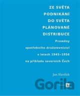 Ze světa podnikání do světa plánované distribuce