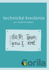 Technické kreslenie pre 1. ročník UO strojárstvo