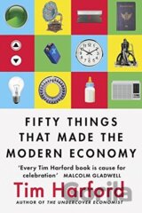 Fifty Things that Made the Modern Economy