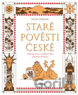 Staré pověsti české - komentované vydání