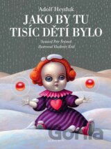 Jako by tu tisíc dětí bylo
