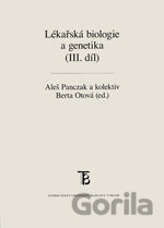 Lékařská biologie a genetika (III. díl)