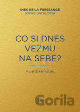 Co si dnes vezmu na sebe?
