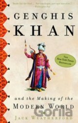 Genghis Khan and the Making of the Modern World
