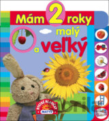 Mám 2 roky - Malý a veľký