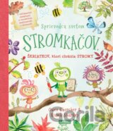 Sprievodca svetom stromkáčov, škriatkov, ktorí chránia stromy