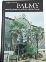 Palmy : Množení, pěstování, ošetřování
