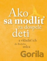 Ako sa modliť za dospelé deti