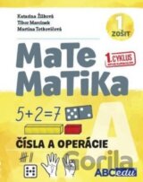 MATEMATIKA A1 - Čísla o operácie - pracovný zošit A, časť 1. pre 1.cyklus nového kurikula