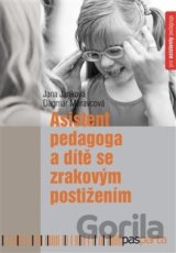 Asistent pedagoga a dítě se zrakovým postižením