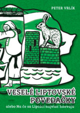Veselé liptovské povedačky