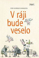 V ráji bude veselo