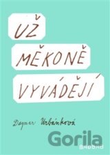 Už měkoně vyvádějí