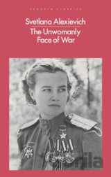 The Unwomanly Face of War