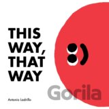 This Way, That Way