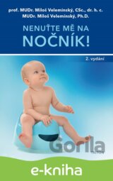 Nenuťte mě na nočník!
