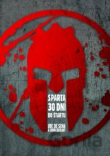 Sparta - 30 dní do štartu