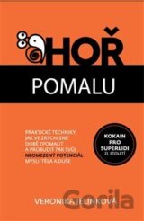 Hoř pomalu