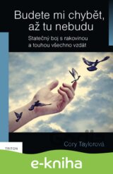 Budete mi chybět, až tu nebudu