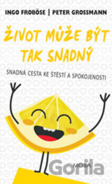 Život může být tak snadný
