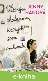 Všetkým chalanom, ktorých som milovala