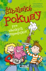 Šibalské pokusy pre všetkých výmyselníkov