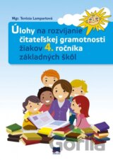 Úlohy na rozvíjanie čitateľskej gramotnosti žiakov 4. ročníka základných škôl