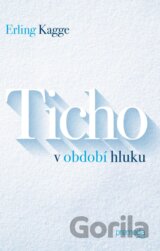 Ticho v období hluku