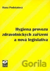 Hygiena provozu zdravotnických zařízení a nová legislativa [CZ]