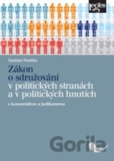 Zákon o sdružování v politických stranách a v politických hnutích s komentářem a