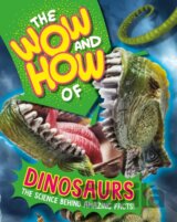 The Wow and How of Dinosaurs