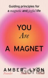 You Are a Magnet