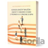 KONSOLIDAČNÝ BALÍČEK - Zmeny v zákone o dani z príjmov a v zákone o DPH