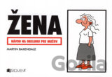 Žena - návod na obsluhu pre mužov