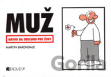 Muž - návod na obsluhu pre ženy