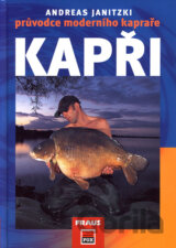 Kapři – průvodce moderního kapraře