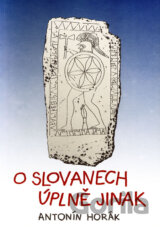 O Slovanech úplně jinak