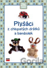 Plyšáci z chlupatých drátků a bambulek