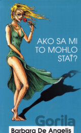 Ako sa mi to mohlo stať?