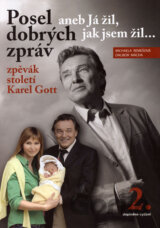 Posel dobrých zpráv aneb Já žil, jak jsem žil...