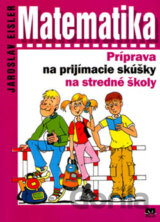 Matematika - Príprava na prijímacie skúšky na stredné školy