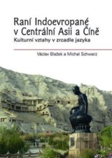 Raní Indoevropané v Centrální Asii a Číně