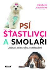 Psí šťastlivci a smolaři