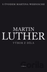 Martin Luther - Výbor z díla