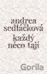 Každý něco tají